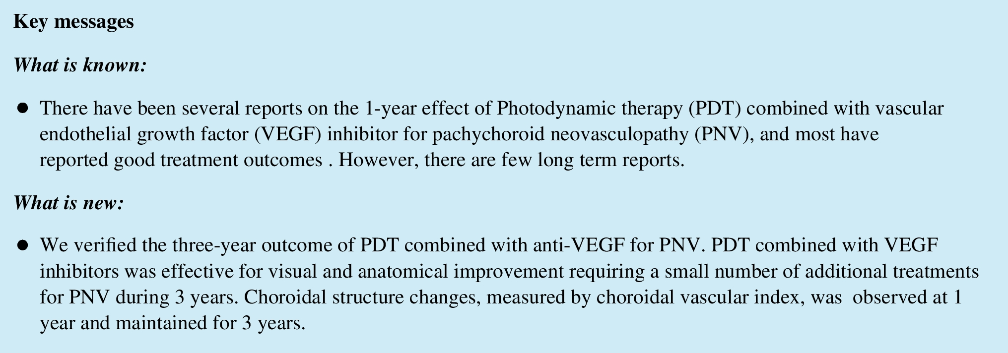 Three-year outcome of photodynamic therapy combined with VEGF inhibitor for pachychoroid neovasculopathy