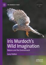 Iris Murdoch, Poet: Ecological Themes and Lyrical Influences