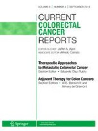 Precision Medicine for the Treatment of Colorectal Cancer: the Evolution and Status of Molecular Profiling and Biomarkers