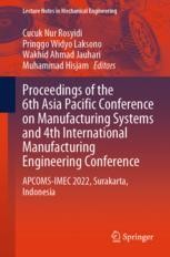 Proceedings of the 6th Asia Pacific Conference on Manufacturing Systems and 4th International Manufacturing Engineering Conference