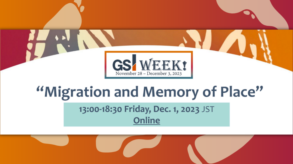 The 3rd Annual GSI International Symposium (Day 1) – Migration and Memory of Place